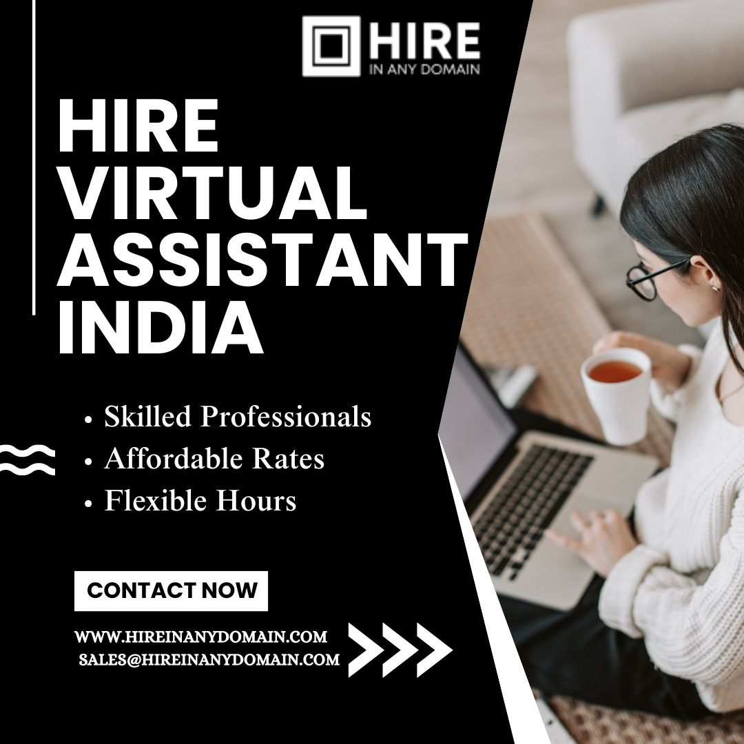 Why Hiring a Virtual Assistant in India Is the Smartest Move for Your Business in 2025